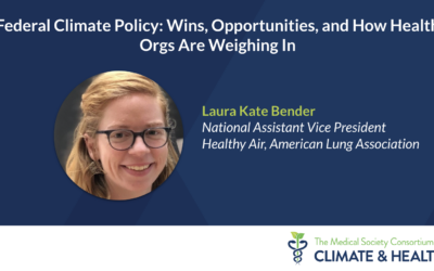 Federal Climate Policy: Wins, Opportunities, and How Health Orgs Are Weighing In